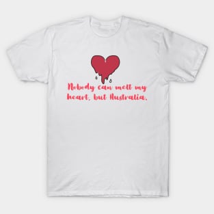 Australia melts my heart T-Shirt